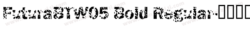 FuturaBTW05 Bold Regular字体转换